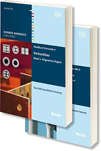 Handbuch Eurocode 4 - Verbundbau (Stahl und Beton): Paket: Band 1 Allgemeine Regeln + Band 2 Brücken Vom DIN konsolidierte Fassung (Normen-Handbuch)