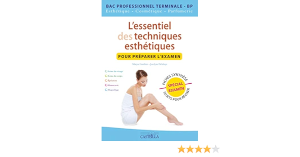 Amazon Fr L Essentiel Des Techniques Esthetiques Pour Preparer L Examen Tome 3 Maryse Gauthier Jocelyne Delahaye Livres