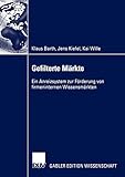Gefilterte Märkte - Ein Anreizsystem zur Förderung firmeninterner Wissensmärkte: Ein Anreizsystem zur Förderung von firmeninternen Wissensmärkten by