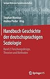 Image de Handbuch Geschichte der deutschsprachigen Soziologie: Band 2: Forschungsdesign, Theorien und Methode