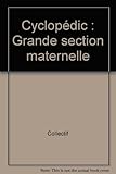 Cyclopédic : Grande section maternelle