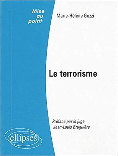 Le terrorisme Le terrorisme