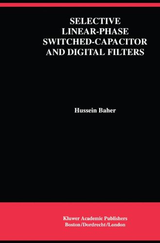 Selective Linear-Phase Switched-Capacitor and Digital Filters: 210 (The Springer International Series in Engineering and Computer Science)