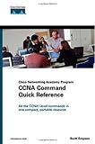 CCNA Command Quick Reference (Cisco Networking Academy Program) by 