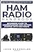 Produktbild Ham Radio Handbook: Beginners Guide To understanding and getting started with Ham radio (Simple tricks on how to get a license easily included)