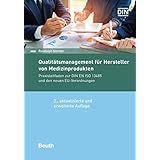 Qualitätsmanagement für Hersteller von Medizinprodukten: Praxisleitfaden zur DIN EN ISO 13485 und den neuen EU-Verordnungen