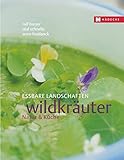 Image de Wildkräuter: Natur & Küche (Essbare Landschaften)