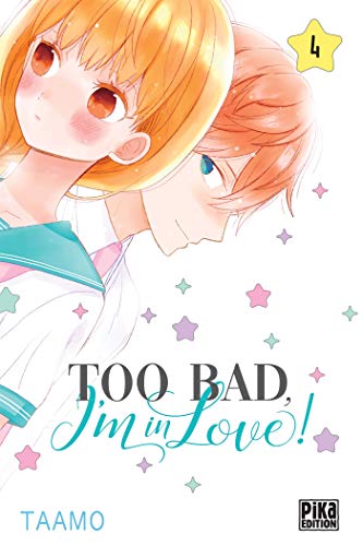 Too Bad, I'm in Love! — Tome 4
