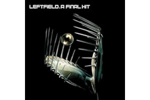 A Final Hit - The Best Of Leftfield