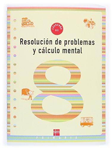 Cuaderno 8 de resolución de problemas y cálculo mental 3 Primaria