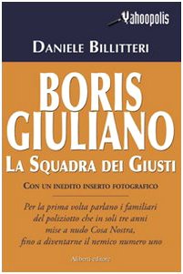 Boris Giuliano. La squadra dei giusti