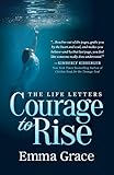 Life Letters, Courage to Rise (The Life Letters, Band 1) by