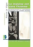 Image de Le Malaise est dans l'homme. Psychopathologie et souffrances psychiques de l'homme moderne
