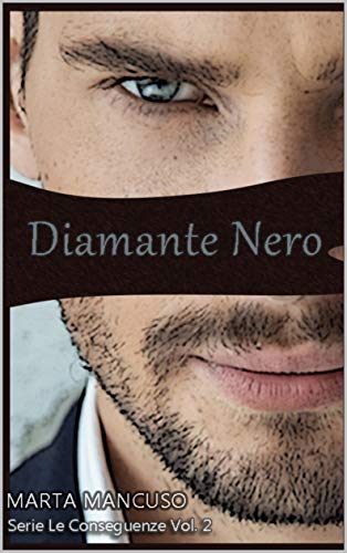 Marta Mancuso - Serie Le Conseguenze 02. Diamante Nero (2019)