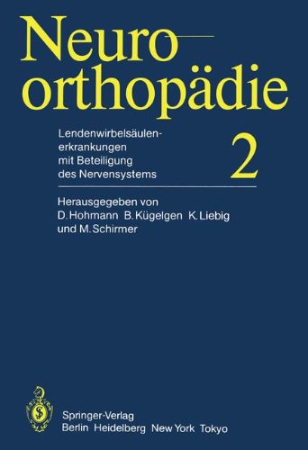 Lendenwirbelsäulenerkrankungen mit Beteiligung des Nervensystems (Neuroorthopädie)