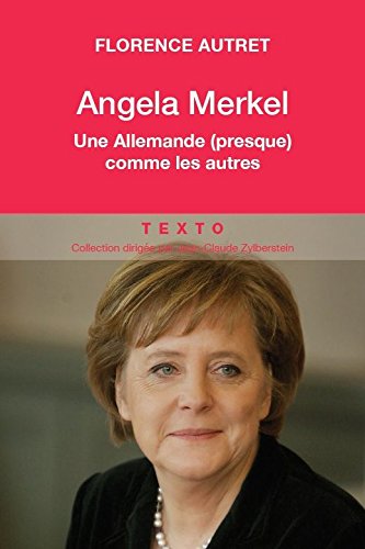 Angela Merkel, une allemande presque comme les autres Angela Merkel, une allemande presque comme les autres