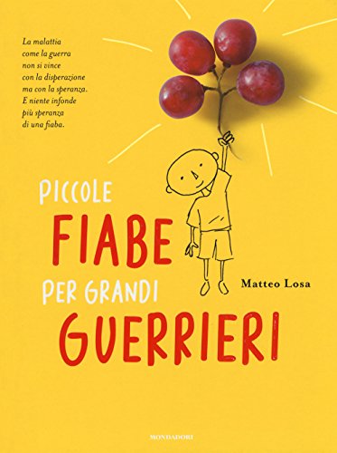 Piccole fiabe per grandi guerrieri libro