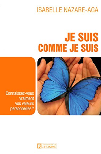 Je suis comme je suis : connaissez-vous vraiment vos valeurs personnelles?
