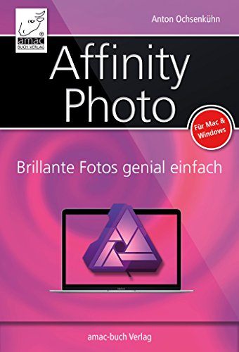 Download Affinity Photo: Brillante Fotos genial einfach Download Affinity Photo: Brillante Fotos genial einfach