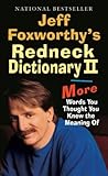 Image de Jeff Foxworthy's Redneck Dictionary II: More Words You Thought You Knew the Meaning Of
