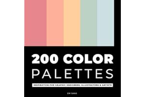 200 COLOR PALETTES: Inspiration for Graphic Designers, Illustrators and Artists | 1000 color combinations | Color palette book
