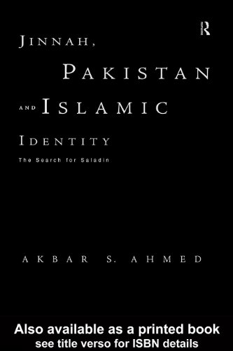 Jinnah, Pakistan and Islamic Identity: The Search for Saladin (English Edition)