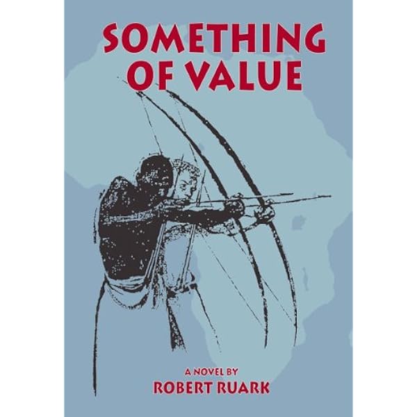 Something Of Value Amazon Co Uk Ruark Robert 9781571572806 Books