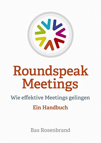 Roundspeak Meetings: Wie effektive Meetings gelingen