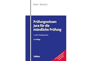 Prüfungswissen Jura für die mündliche Prüfung: 1. und 2. Staatsexamen
