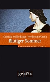 Leichentuch Und Lumpengeld Historischer Kriminalroman Grafitater Und Grafitote Amazon De Gabriella Wollenhaupt Bucher