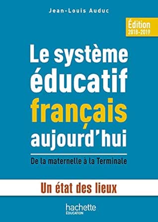 Le Système éducatif Français Aujourdhui Guide Pratique
