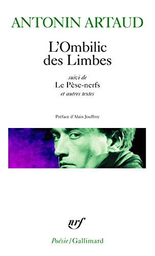 L'ombilic des limbes suivi de le pèse-nerfs et autres textes francais