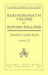 Couverture du livre de Rabindranath Tagore et Romain Rolland : Lettres et autres écrits - Cahier 12