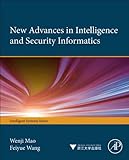 Image de New Advances in Intelligence and Security Informatics (Intelligent Systems)