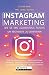 Instagram Marketing: Buch : Wie Sie den Algorithmus nutzen, um Erfolgreich als Influencer Reichweite zu generieren, mit dem Schritt für Schritt Plan ... Marketing für Instagram in 2019 geschaffen by Stefan Khuc, Phu Nguyen