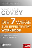 Image de Die 7 Wege zur Effektivität – Workbook: So integrieren Sie die 7 Wege in Ihr Leben (Dein Erfolg)