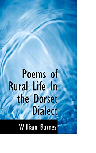 Poems of Rural Life in the Dorset Dialect