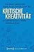 Kritische Kreativität: Perspektiven auf Arbeit, Bildung, Lifestyle und Kunst (Kulturen der Gesellschaft) by