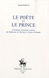 Image de Le poète et le prince : L'évolution du lyrisme courtois de Guillaume de Machaut à Charles d'Orléans