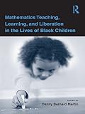 Image de Mathematics Teaching, Learning, and Liberation in the Lives of Black Children