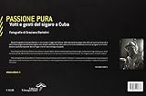 Image de Passione pura. Volti e gesti del sigaro a Cuba. Ediz. italiana, inglese e spagnola