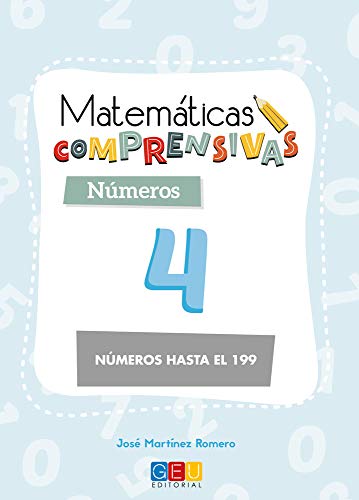 Matemáticas comprensivas Números 4 / Editorial GEU / 2º Primaria / Aprendizaje de los números / Recomendado como apoyo