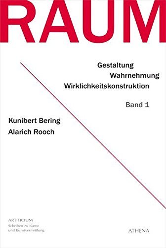 Preisvergleich Produktbild Raum / Gestaltung – Wahrnehmung – Wirklichkeitskonstruktion: Raum / Raum - Band 1: Gestaltung – Wahrnehmung – Wirklichkeitskonstruktion / Gestaltung - Wahrnehmung - Wirklichkeitskonstruktion