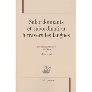 SUBORDONNANTS ET SUBORDINATION À TRAVERS LES LANGUES.