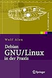 Image de Debian GNU/Linux in der Praxis: Anwendungen, Konzepte, Werkzeuge (X.systems.press)