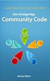 Der einzigartige Community Code: Liebe Deine Fans und werde reich by 