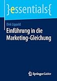 Einführung in die Marketing-Gleichung (essentials) by