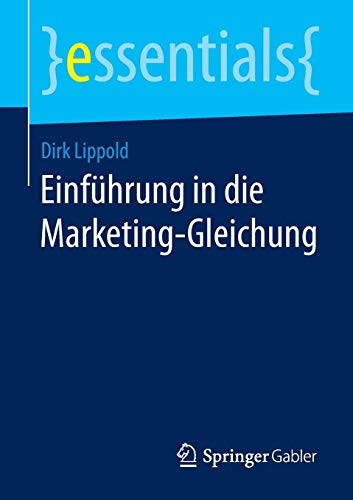 Einführung in die Marketing-Gleichung (essentials)