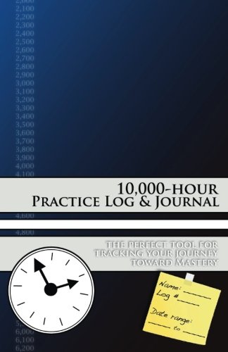 Preisvergleich Produktbild 10,000-hour Practice Log & Journal