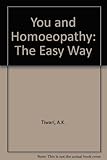 Image de You and Homoeopathy: The Easy Way